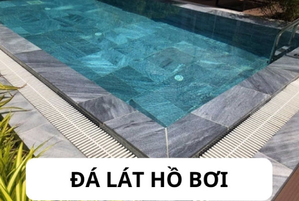 tiêu chí chọn đá ốp lát bể bơi gia chủ cần biết
